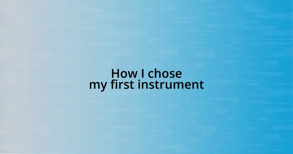 How I chose my first instrument