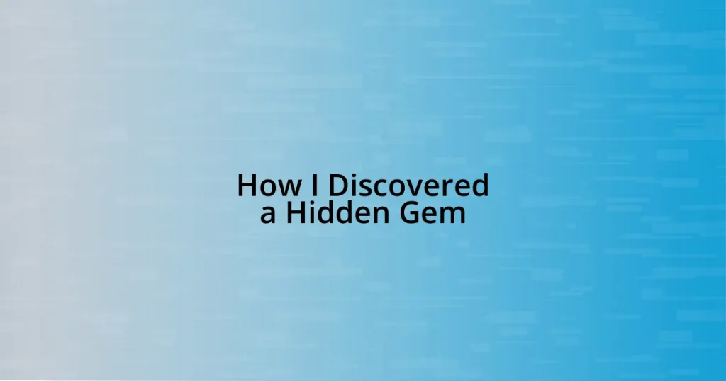 How I Discovered a Hidden Gem