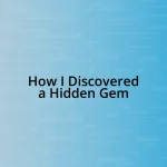 How I Discovered a Hidden Gem