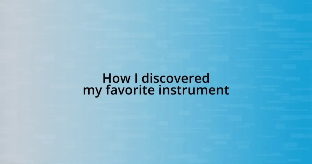 How I discovered my favorite instrument