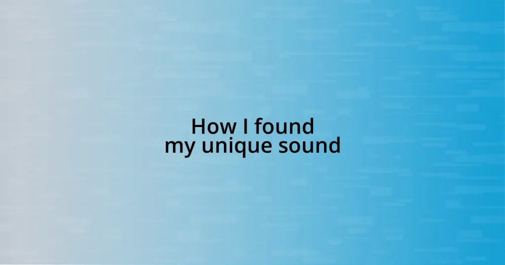 How I found my unique sound