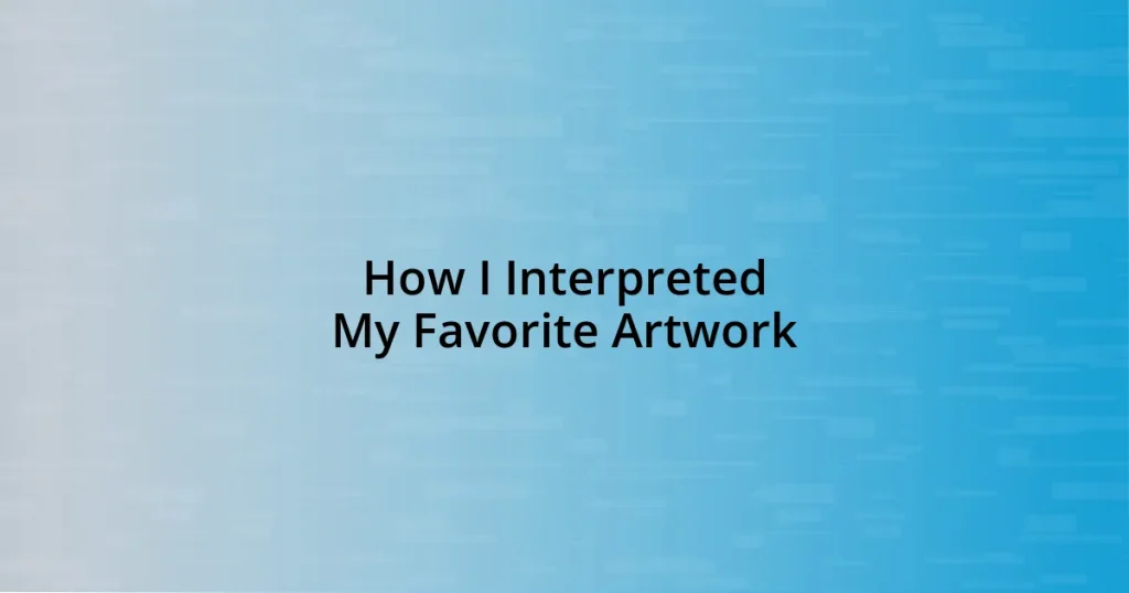 How I Interpreted My Favorite Artwork