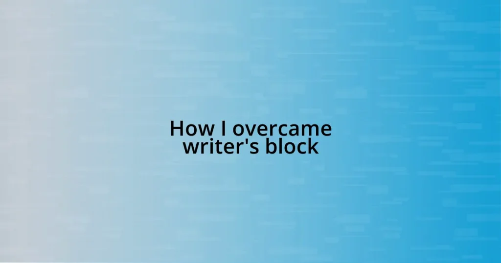 How I overcame writer’s block