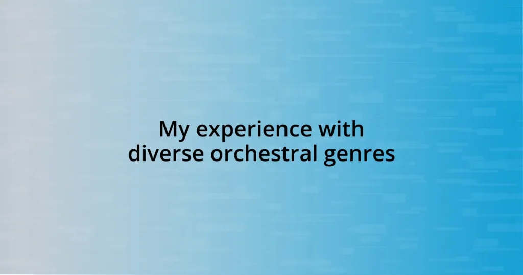 My experience with diverse orchestral genres