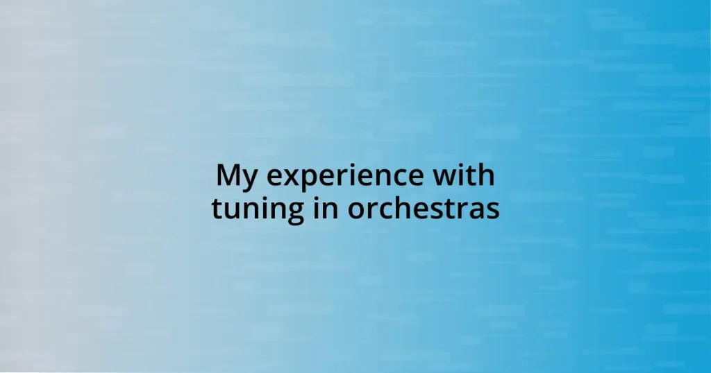 My experience with tuning in orchestras