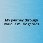 My journey through various music genres