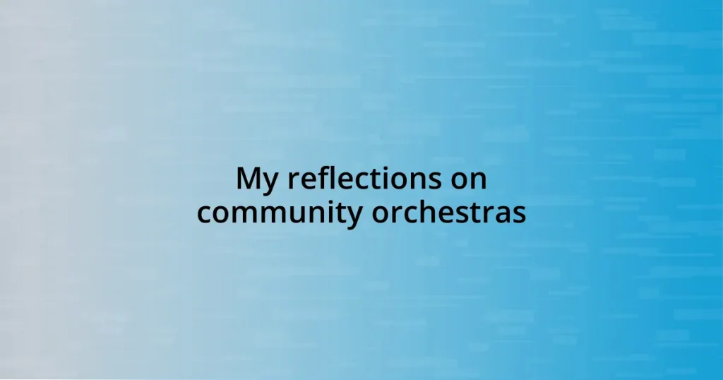 My reflections on community orchestras