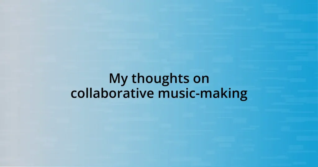 My thoughts on collaborative music-making