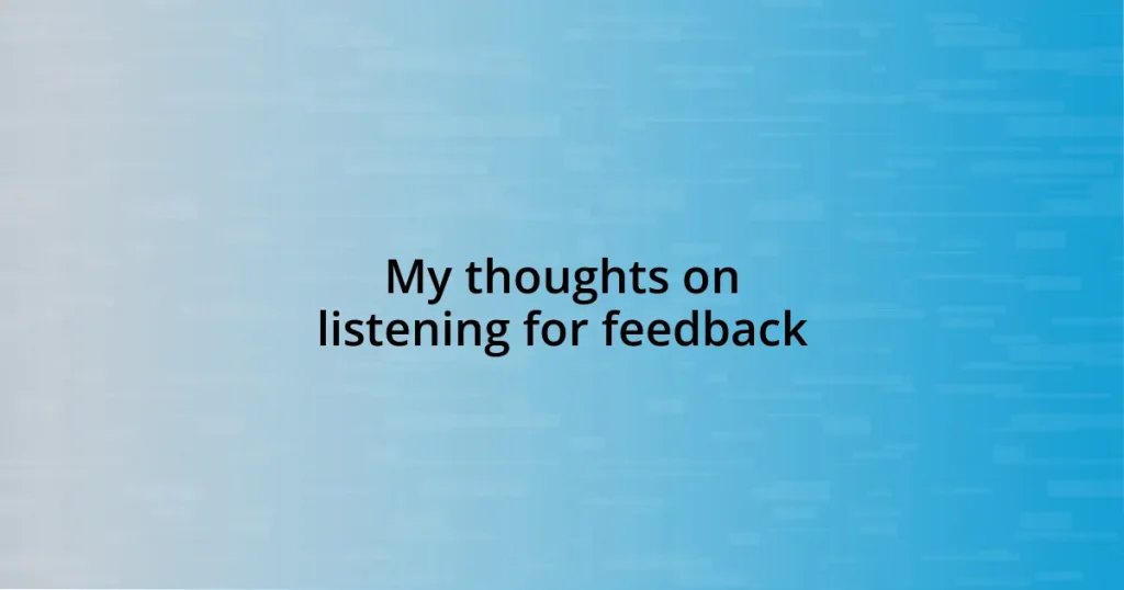 My thoughts on listening for feedback