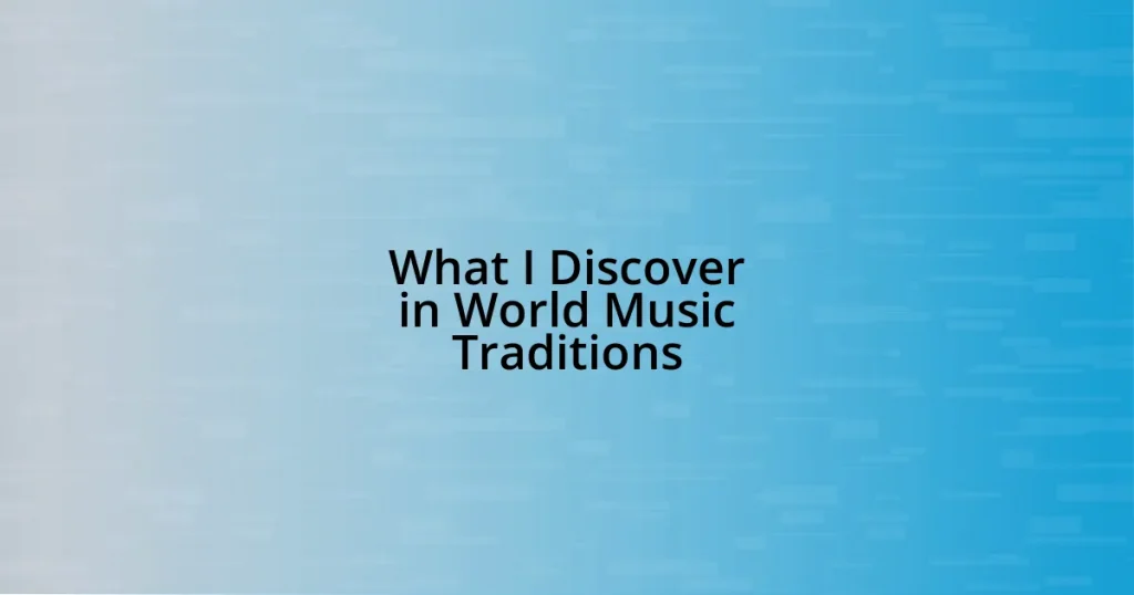 What I Discover in World Music Traditions