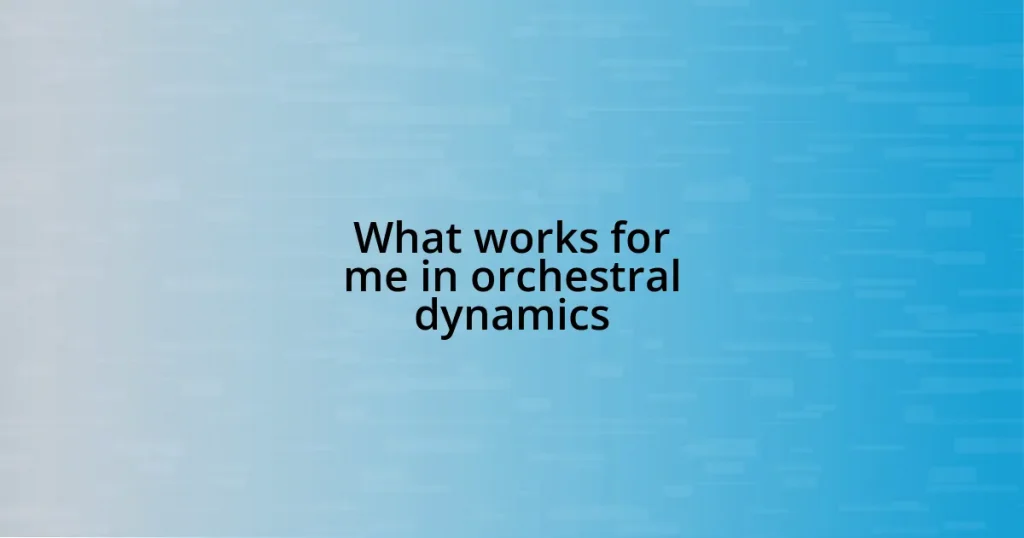 What works for me in orchestral dynamics