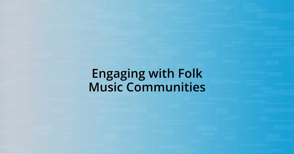 Engaging with Folk Music Communities