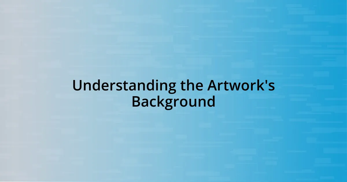 Understanding the Artwork