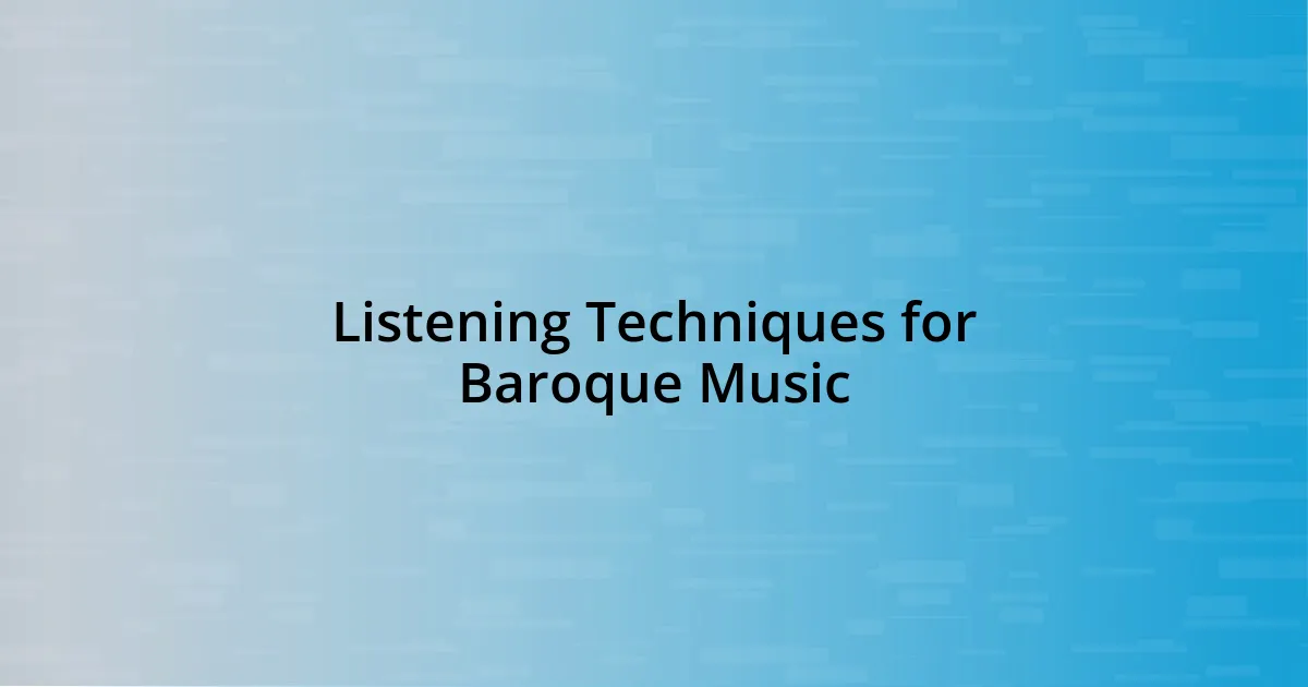 Listening Techniques for Baroque Music