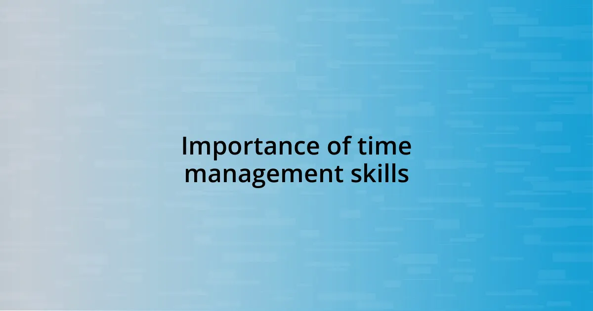 Importance of time management skills