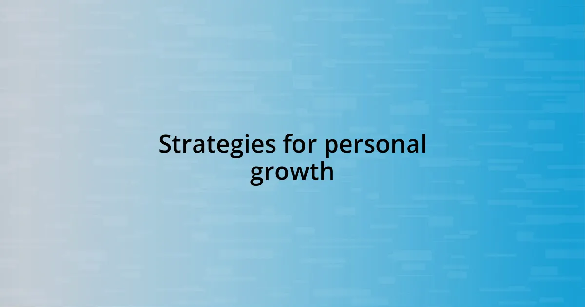 Strategies for personal growth