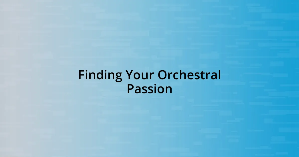 Finding Your Orchestral Passion