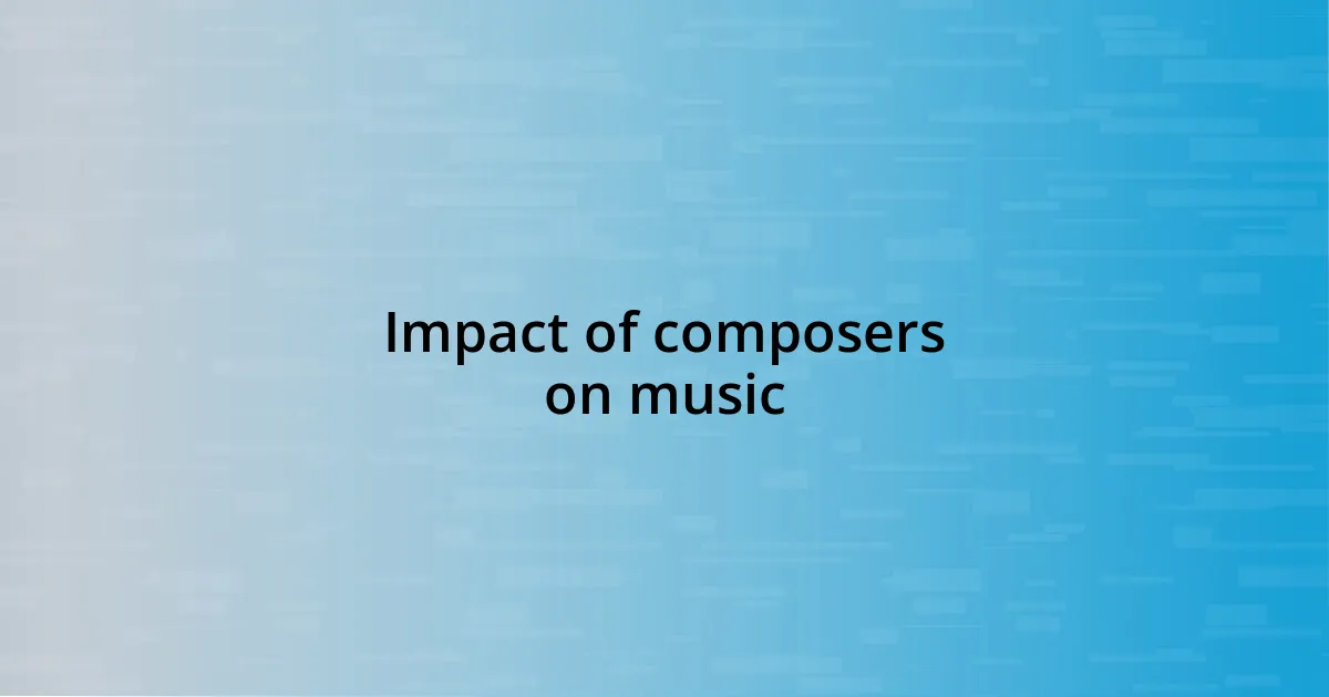 Impact of composers on music