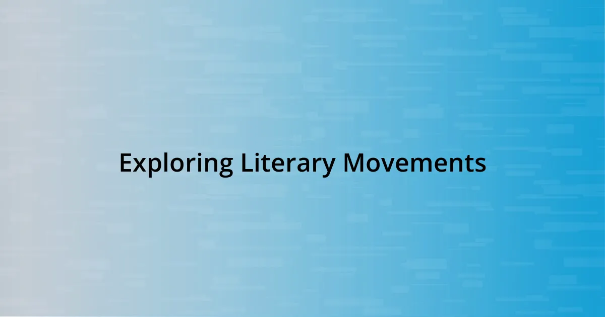 Exploring Literary Movements