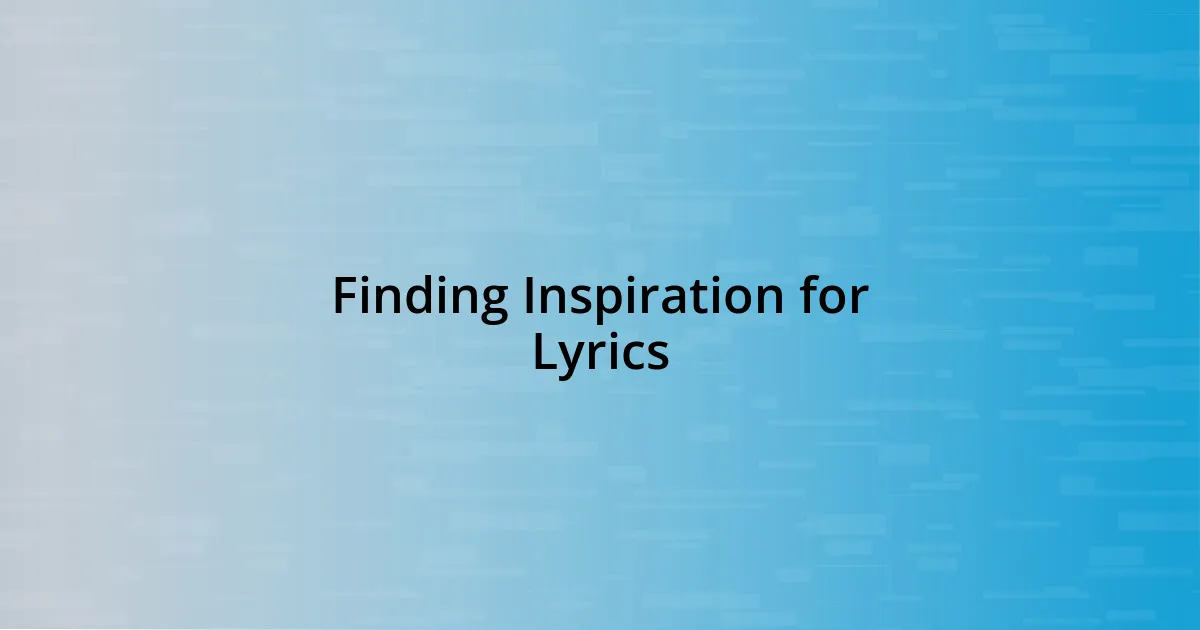 Finding Inspiration for Lyrics