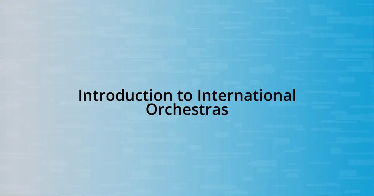 Introduction to International Orchestras