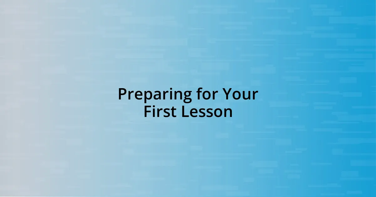 Preparing for Your First Lesson