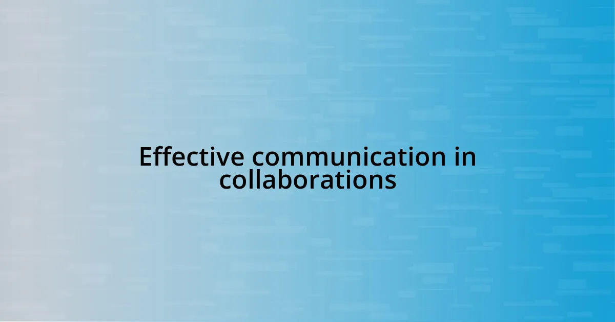 Effective communication in collaborations