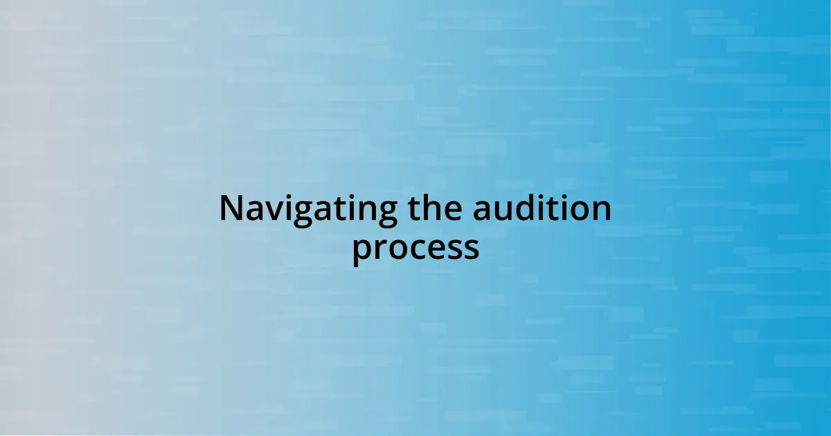 Navigating the audition process