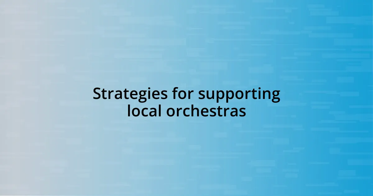 Strategies for supporting local orchestras