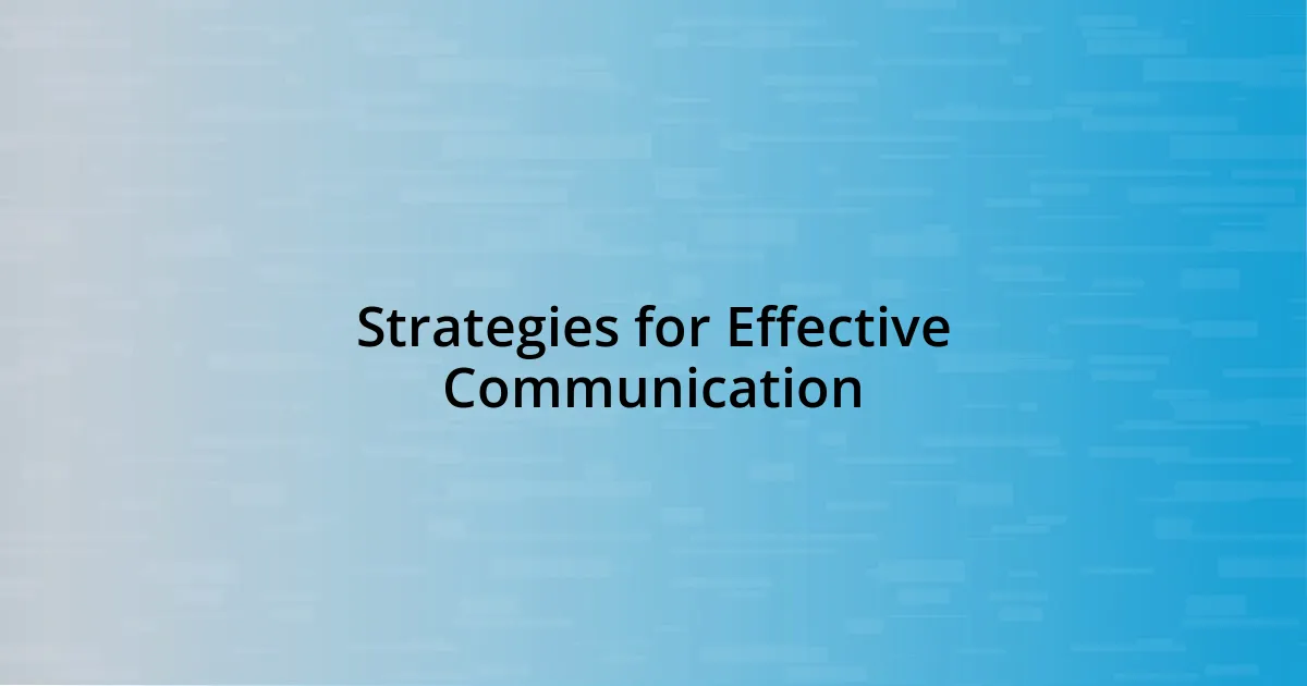 Strategies for Effective Communication