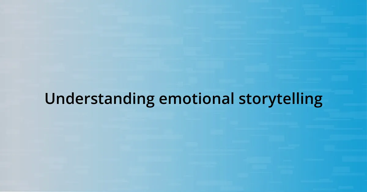 Understanding emotional storytelling