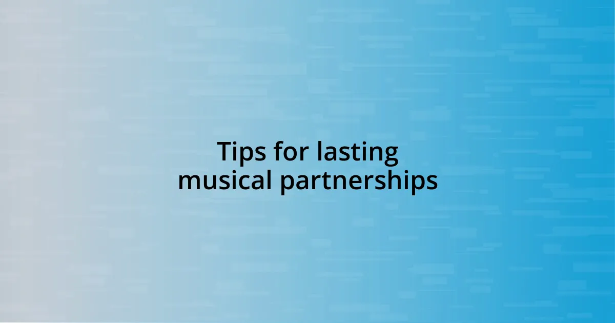 Tips for lasting musical partnerships