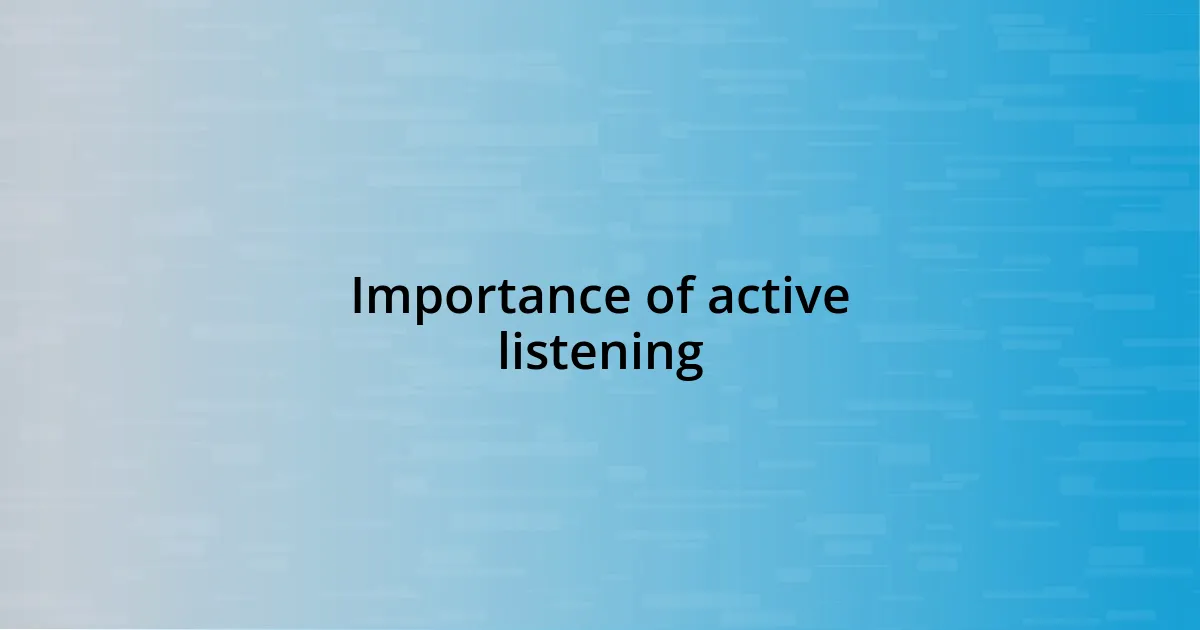 Importance of active listening