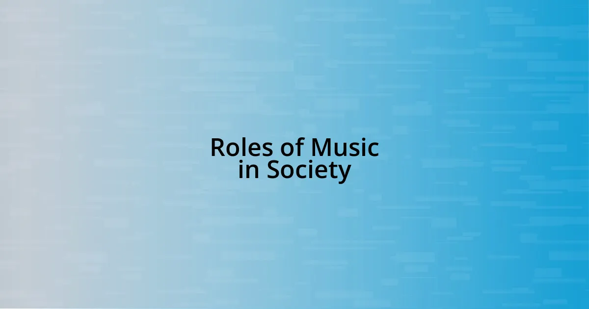 Roles of Music in Society