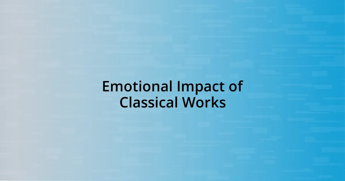 Emotional Impact of Classical Works