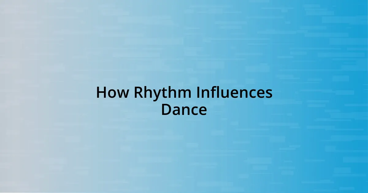 How Rhythm Influences Dance