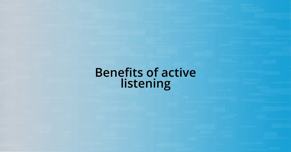 Benefits of active listening