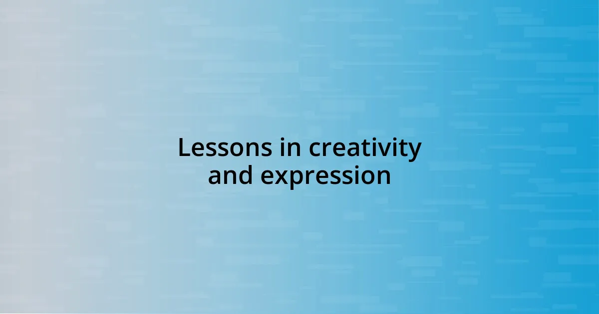 Lessons in creativity and expression