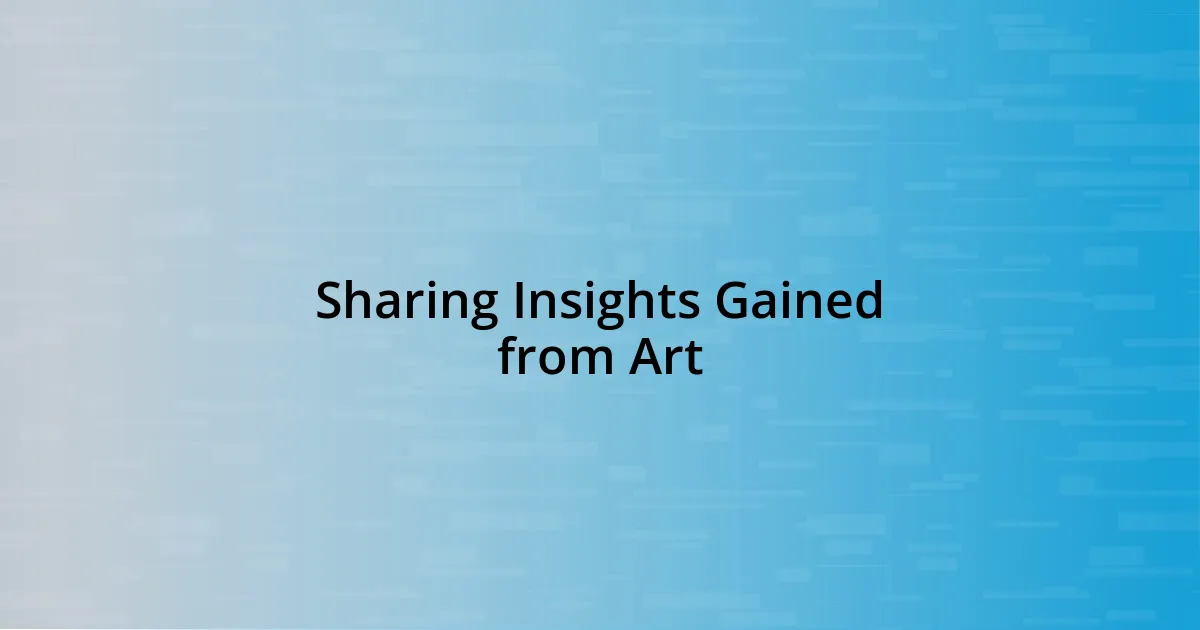 Sharing Insights Gained from Art